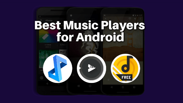 Best Music Player Apps For Android